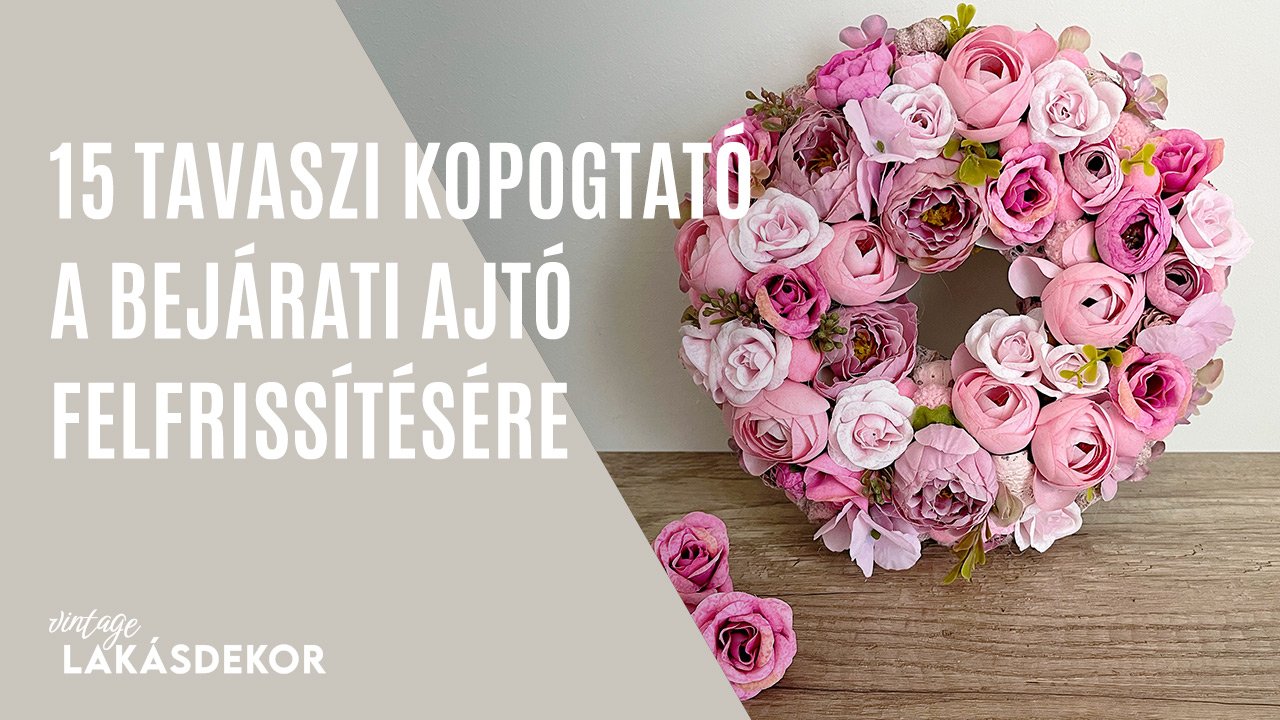 15 tavaszi kopogtató a bejárati ajtó felfrissítésére